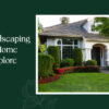 Does Landscaping Increase Home Value Explore How