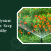 Irrigation System For Garden Keep Plants Healthy